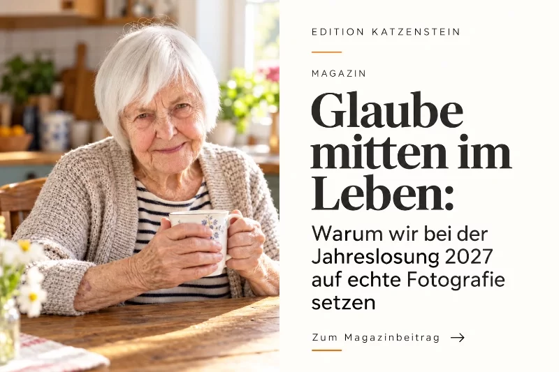 Magazin-Kachel „Glaube mitten im Leben – Warum wir bei der Jahreslosung 2027 auf echte Fotografie setzen“ von Edition Katzenstein.